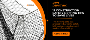 12 Construction Safety Netting Tips to Save Lives